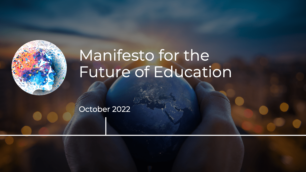 October 2022: Manifesto for the Future of Education
